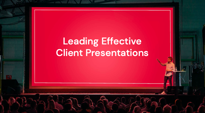 Leading Effective Client Presentations